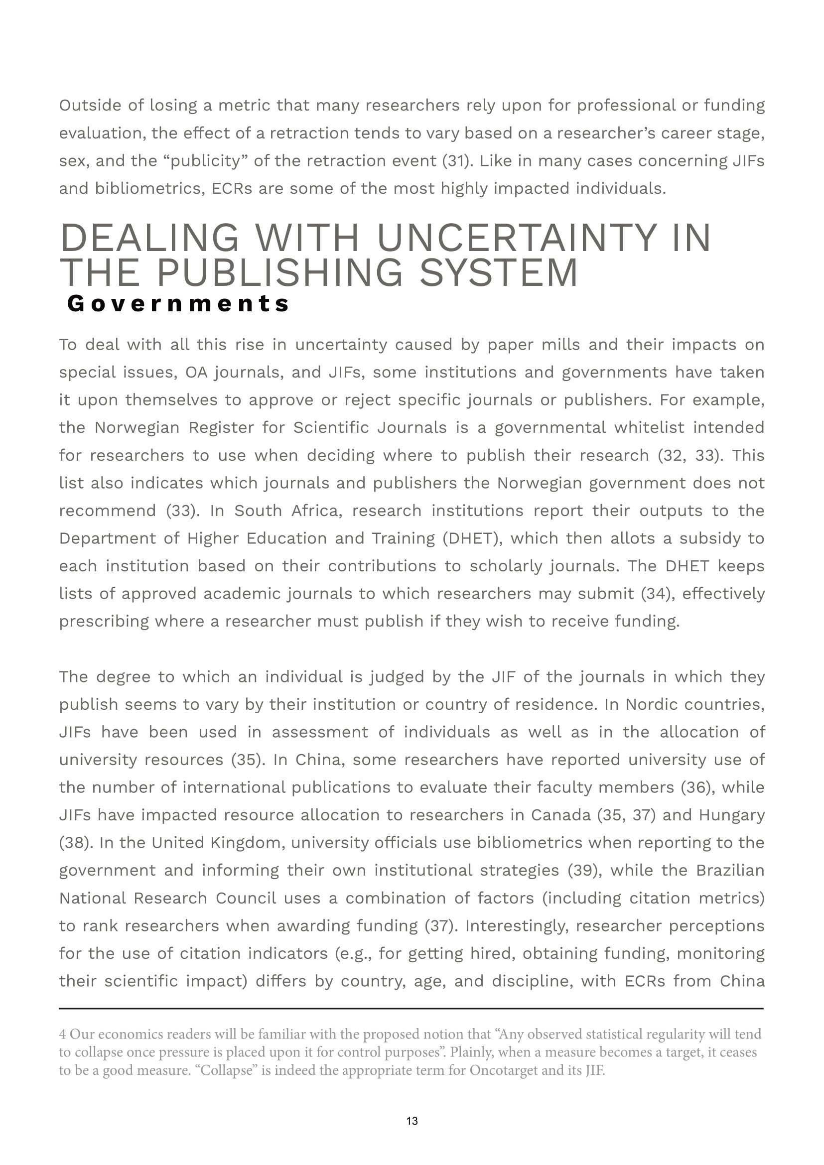 Governments deal with academic fraud through prescribed publication lists or funding limitations.